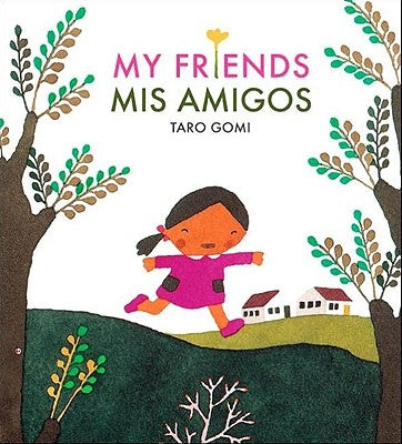 Paperback book titled "My Friends/MIS Amigos" by Chronicle Books featuring colorful cover art.