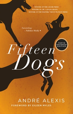 Paperback edition of Fifteen Dogs: Tenth Anniversary Edition by Coach House Books, featuring the book cover with title and design.
