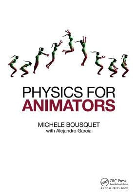 Physics for Animators by Bousquet, Michele