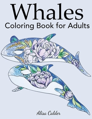 Paperback Whale Coloring Book for Adults by Creative Coloring featuring detailed whale illustrations for relaxation and creativity.
