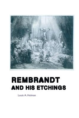 Paperback of "Rembrandt and His Etchings" published by Crescent Moon Publishing, featuring a cover with artwork of Rembrandt's etchings.