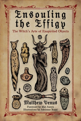 Paperback of "Ensouling the Effigy" by Crossed Crow Books, featuring mystical artwork on the cover.