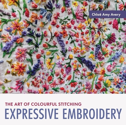 Paperback book titled "Expressive Embroidery: The Art of Colourful Stitching" by Crowood Press UK, featuring vibrant embroidery designs.