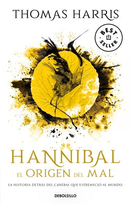 Paperback of Hannibal: El Origen del Mal by Debolsillo, featuring the book cover with dark artwork and title text.