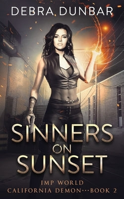 Paperback copy of "Sinners on Sunset" by Debra Dunbar LLC, featuring the book cover with dark and atmospheric artwork.