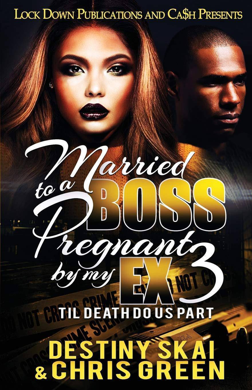 Married to a Boss, Pregnant by my Ex 3: Til Death Do Us Part - TX Corrections Bookstore