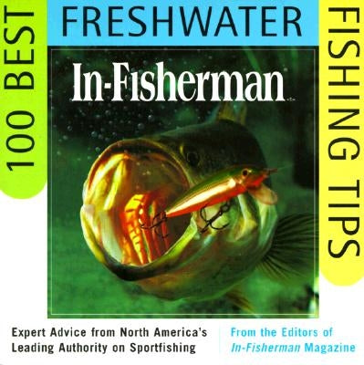 Paperback book titled "In-Fisherman 100 Best Freshwater Fishing Tips" with a cover featuring fishing imagery and branding from Dey Street Books.