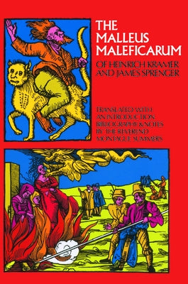 Paperback edition of The Malleus Maleficarum by Heinrich Kramer and James Sprenger, published by Dover Publications.