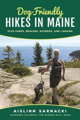 Paperback guidebook titled "Dog-Friendly Hikes in Maine" by Down East Books, featuring images of Maine parks, beaches, and hiking trails.