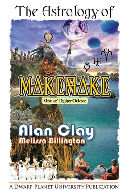 Paperback book titled "The Astrology of Makemake: Uranus' Higher Octave" by Dwarf Planet University, featuring an illustrated cover.