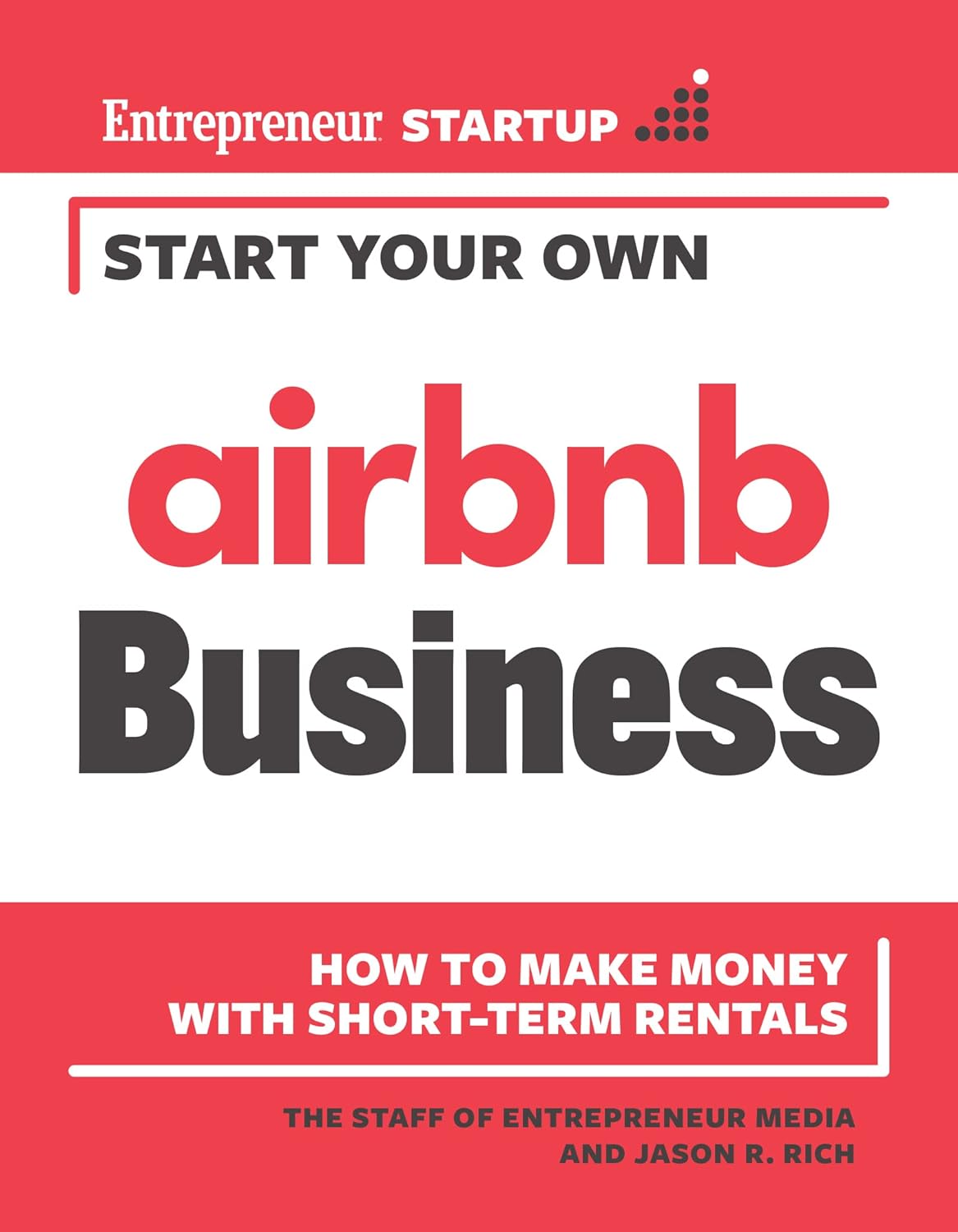 Start Your Own Airbnb Business How to Make Money with Short-Term Rentals (Start Your Own) - TX Corrections Bookstore