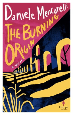 Paperback of The Burning Origin by Europa Editions featuring a cover with abstract artwork and bold typography.