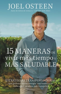 Paperback book titled "15 Maneras de Vivir Más Tiempo y Más Saludable" by Faithwords, featuring a colorful cover with inspiring design.