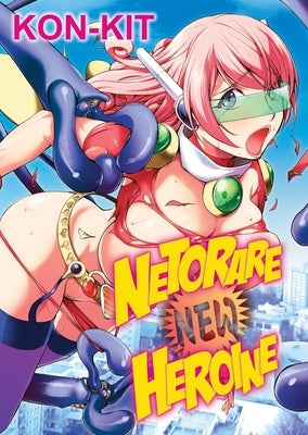 Paperback of "Netorare New Heroine" by FAKKU featuring the book cover with artwork and title text.