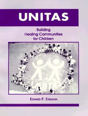 Paperback of "Unitas: Building Healing Communities for Children" by Fordham University Press, showing the book cover with title and author.