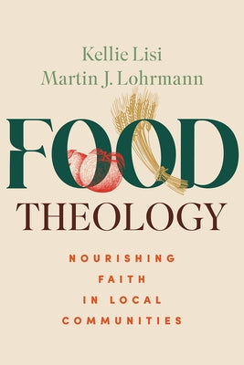 Paperback book titled "Food Theology: Nourishing Faith in Local Communities" by Fortress Press, featuring a cover image.