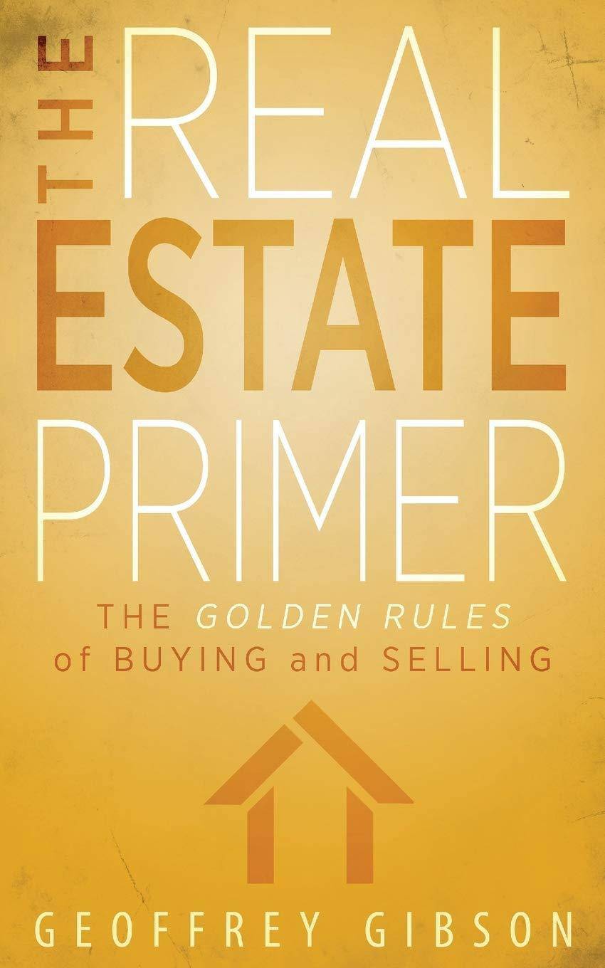 Real Estate Primer: The Golden Rules of Buying and Selling - TX Corrections Bookstore