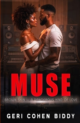 Paperback of Muse: Brown Skin - A Dangerous Kind Of Love by Geri Cohen Biddy featuring the book cover with title and author text.