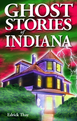 Paperback book titled Ghost Stories of Indiana by Ghost House Books, featuring spooky cover art and ghostly imagery.