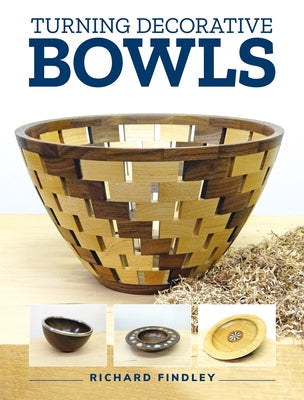 Turning decorative bowls paperback book by GMC Publications, featuring techniques and designs for crafting beautiful bowls.