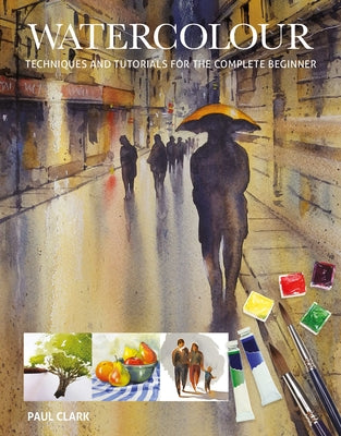 Paperback book titled "Watercolour: Techniques and Tutorials for the Complete Beginner" by GMC Publications showing colorful watercolor illustrations.