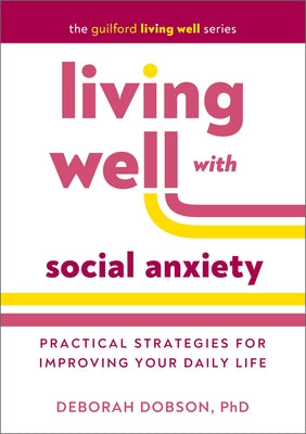Paperback of Living Well with Social Anxiety by Guilford Publications, featuring a simple cover design with title text.