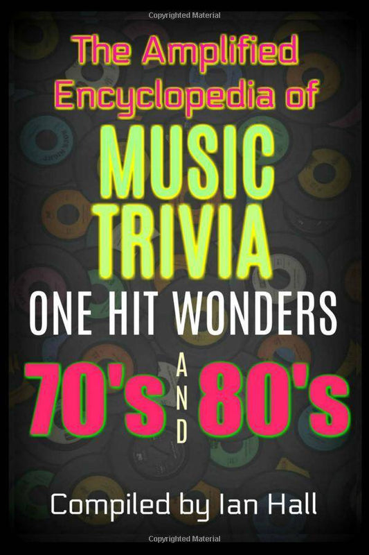 Amplified Encyclopedia of Music Trivia: One Hit Wonders of the 7 - TX Corrections Bookstore