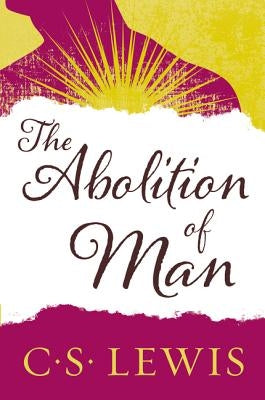 Paperback of "The Abolition of Man" by HarperOne, featuring the book cover with title and author details.