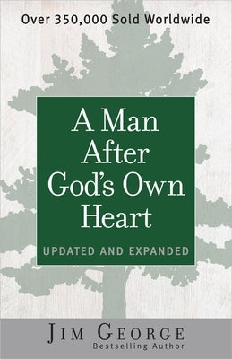 Paperback of A Man After God's Own Heart by Harvest House Publishers, featuring a religious book cover with a serene design.