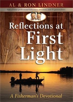 Paperback of "Reflections at First Light: A Fisherman's Devotional" by Harvest House Publishers featuring a serene cover image.
