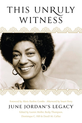Paperback of "This Unruly Witness: June Jordan's Legacy" by Haymarket Books, featuring the book cover with title and author.