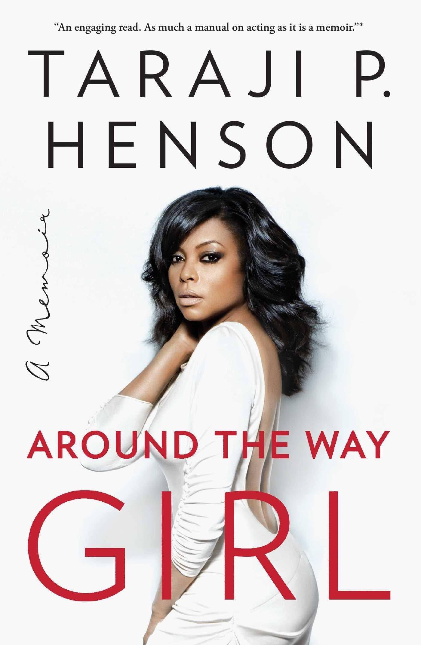 Taraji P. Henson's biography cover titled "Around the Way Girl: A Memoir," featuring her portrait and book title.