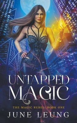 Paperback of Untapped Magic by Ice Paw Press featuring a cover with mystical artwork and the title prominently displayed.