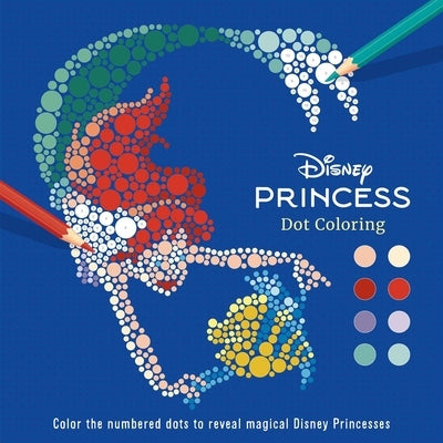 Paperback Disney Princess: Dot Coloring book by Igloo Books featuring colorful princess illustrations and dot-to-dot puzzles.