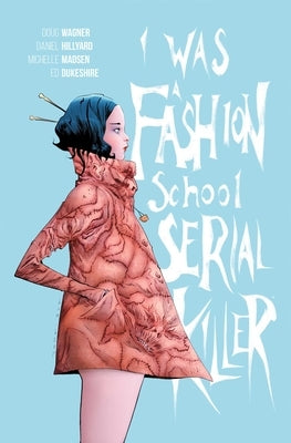 Paperback comic book titled "I Was a Fashion School Serial Killer" by Image Comics, featuring artwork on the cover.