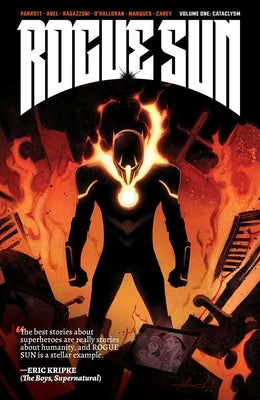 Paperback copy of Rogue Sun Volume 1: Cataclysm comic book by Image Comics, featuring vibrant cover art with superhero imagery.