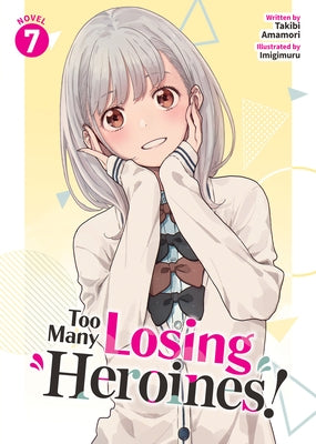 Paperback of "Too Many Losing Heroines! Vol. 7" light novel by Airship, featuring colorful cover art with characters from the series.