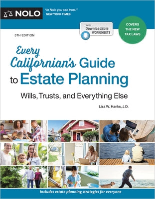 Every Californian's Guide to Estate Planning: Wills, Trust & Everything Else by Hanks, Liza W.