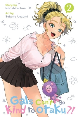 Paperback of Gals Can't Be Kind to Otaku?!, Vol. 2 manga by Yen Press, featuring colorful anime-style cover art.