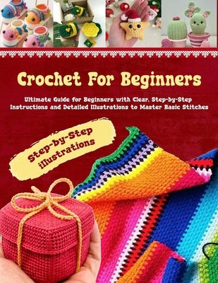 Paperback book titled "Crochet for Beginners" with step-by-step instructions and detailed illustrations for mastering crochet.