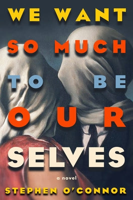 Paperback of "We Want So Much to Be Ourselves" by Bellevue Literary Press, featuring the book cover with title and author text.
