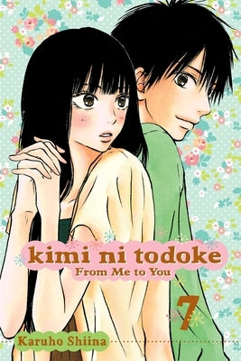 Paperback of Kimi Ni Todoke: From Me to You, Vol. 7 manga by Viz Media, showing the front cover with colorful artwork.