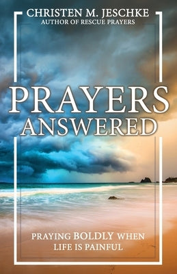 Paperback book titled "Prayers Answered: Praying Boldly When Life Is Painful" by Freiling Agency, LLC, with a peaceful cover image.