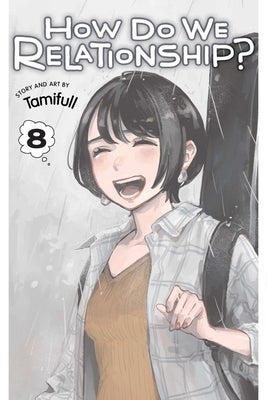 Paperback of How Do We Relationship? Volume 8 manga by Viz Media, featuring characters on the cover in a romantic scene.