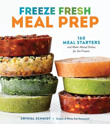 Paperback cookbook by Storey Publishing featuring freeze-friendly meal prep recipes and make-ahead dishes for the freezer.