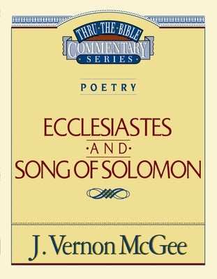 Paperback of Thru the Bible Vol. 21 Poetry by Thomas Nelson, featuring Ecclesiastes and Song of Solomon in a clear cover image.