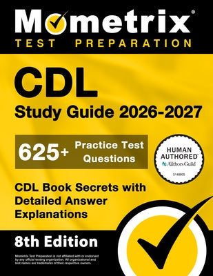 Paperback CDL Study Guide 2026-2027 by Mometrix Test Preparation with 625+ practice questions and detailed answer explanations.