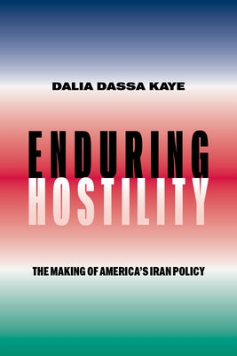 Paperback book titled "Enduring Hostility: The Making of America's Iran Policy" published by Stanford University Press, with cover design visible.