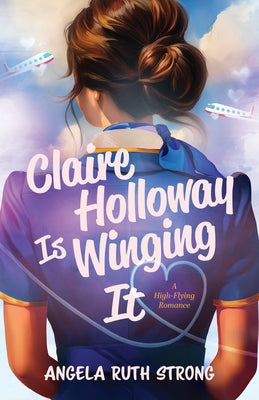 Paperback of Claire Holloway's "Winging It: A High-Flying Romance" by Kregel Publications with a colorful cover illustration.