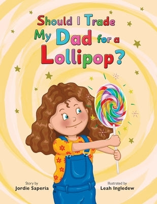 Paperback of "Should I Trade My Dad for a Lollipop?" by Purple Glasses Media Inc., showing the book cover with colorful illustrations.